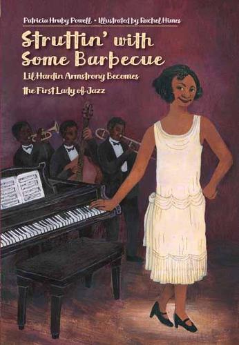 Бумажная книга «Struttin' with Some Barbecue: Lil Harden Armstrong Becomes the First Lady of Jazz», авторов Патриция Хруби Пауэлл, Рэйчел Хаймс - фото №1