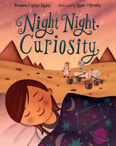 Паперова книга «Night Night, Curiosity», автор Бріанна Каплан Сайрес - фото №1