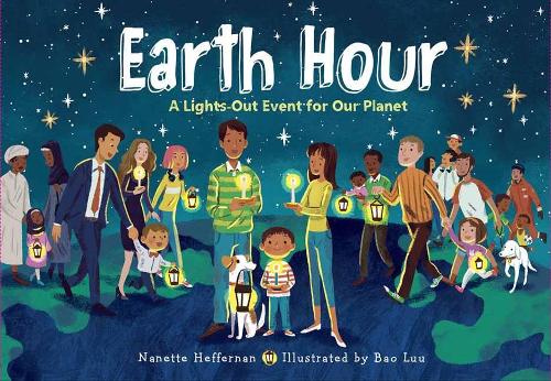 Бумажная книга «Earth Hour: A Lights-Out Event for Our Planet», авторов Бао Луу, Нанетт Хеффернан - фото №1