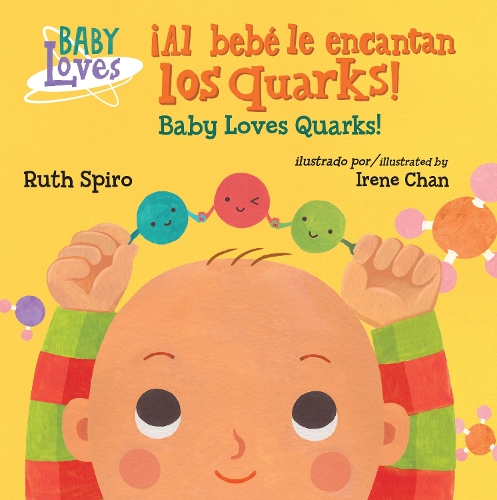Бумажная книга «¡Al bebé le encantan los quarks! / Baby Loves Quarks!», автор Рут Спиро - фото №1
