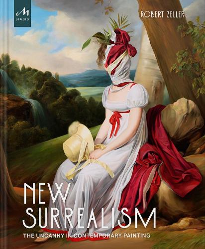 Бумажная книга «New Surrealism: The Uncanny in Contemporary Painting», автор Роберт Зеллер - фото №1