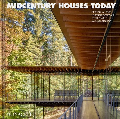 Паперова книга «Midcentury Houses Today», авторів Крістіна А. Росс, Джеффрі Р. Матц, Лоренцо Оттавіані, Майкл Біондо - фото №1