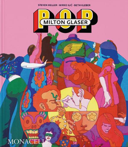 Бумажная книга «Milton Glaser: POP», авторов Бет Клебер, Мирко Илич, Стивен Хеллер - фото №1