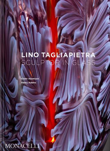 Бумажная книга «Lino Tagliapietra: Sculptor in Glass», авторов Гленн Адамсон, Генри Адамс - фото №1