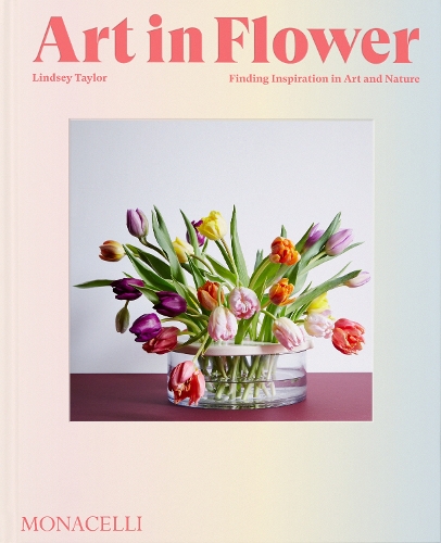 Бумажная книга «Art in Flower: Finding Inspiration in Art and Nature», автор Линдси Тейлор - фото №1