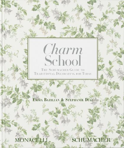 Бумажная книга «Charm School: The Schumacher Guide to Traditional Decorating for Today», автор Эмма Базилиан - фото №1