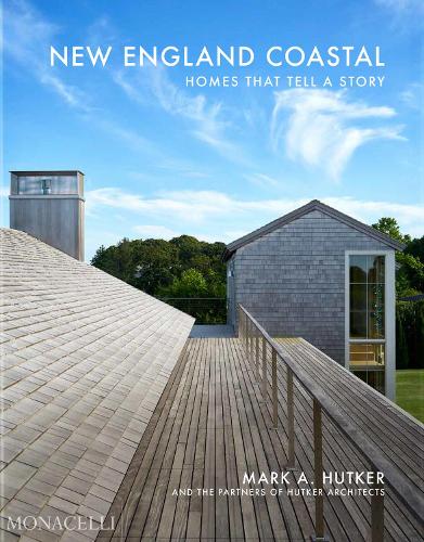 Бумажная книга «New England Coastal: Homes That Tell a Story», автор Марк Хаткер - фото №1