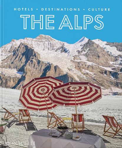 Паперова книга «The Alps: Hotels, Destinations, Culture», автор Себастьян Шьолльген - фото №1