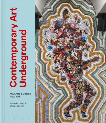Бумажная книга «Contemporary Art Underground: MTA Arts & Design New York», авторов Шерил Хагеман, Сандра Бладворт - фото №1