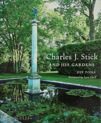 Паперова книга «Charles J. Stick and His Gardens», автор Джефф Пул - фото №1