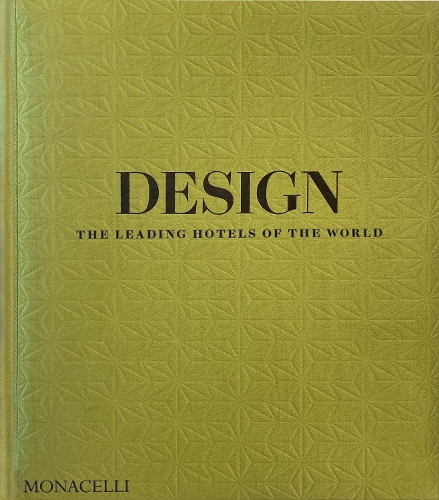 Бумажная книга «Design: The Leading Hotels of the World», автор Спенсер Бейли - фото №1