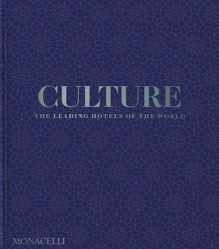 Бумажная книга «Culture: The Leading Hotels of the World», автор Спенсер Бейли - фото №1