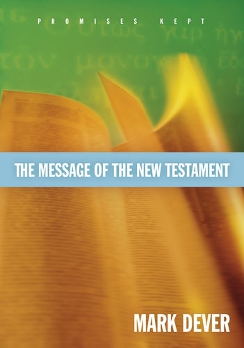 Бумажная книга «The Message of the New Testament: Promises Kept», автор Марк Девер - фото №1