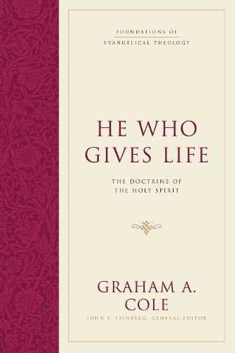 Паперова книга «He Who Gives Life: The Doctrine of the Holy Spirit», автор Грем А. Коул - фото №1