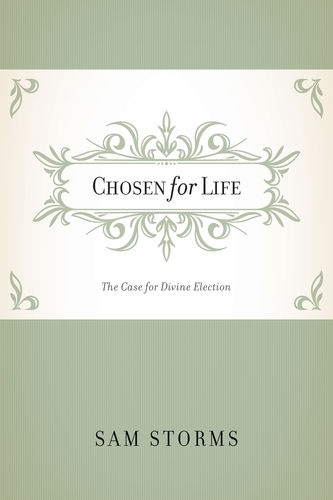 Паперова книга «Chosen for Life: The Case for Divine Election», автор Сем Стормс - фото №1