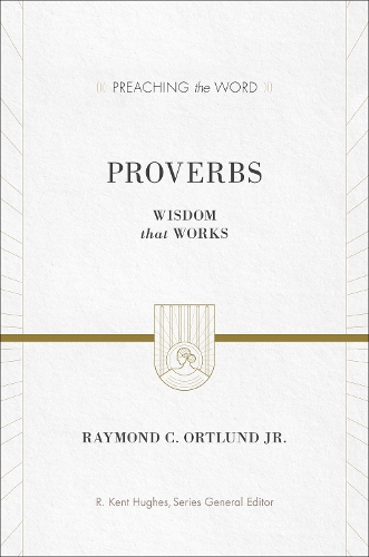 Бумажная книга «Proverbs: Wisdom That Works», автор Рэй Ортлунд - фото №1
