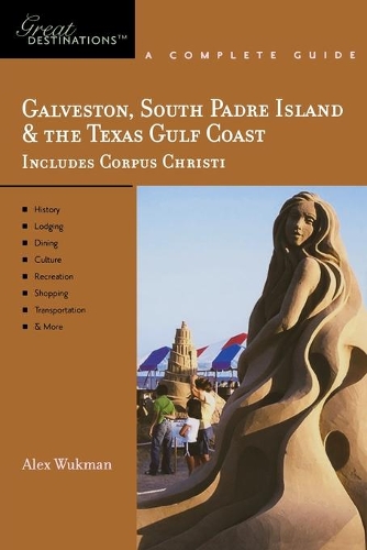 Бумажная книга «Explorer's Guide Galveston, South Padre Island & the Texas Gulf Coast: A Great Destination», автор Алекс Вукман - фото №1