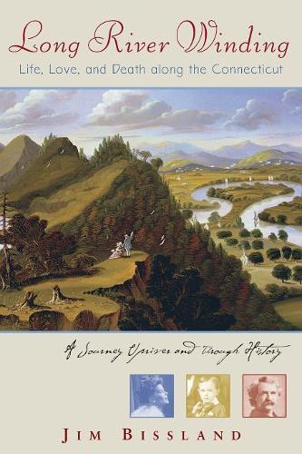 Бумажная книга «Long River Winding: Life, Love, and Death along the Connecticut», автор Джим Биcсленд - фото №1