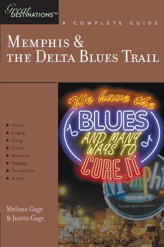 Бумажная книга «Explorer's Guide Memphis & the Delta Blues Trail: A Great Destination», авторов Джастин Гейдж, Мелисса Гейдж - фото №1