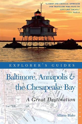 Паперова книга «Explorer's Guide Baltimore, Annapolis & The Chesapeake Bay: A Great Destination», автор Елісон Блейк - фото №1