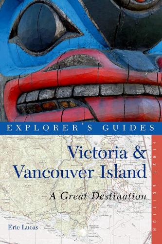 Паперова книга «Explorer's Guide Victoria & Vancouver Island: A Great Destination», автор Ерік Лукас - фото №1