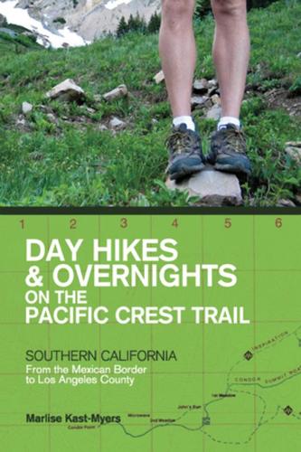 Paper book «Day Hikes and Overnights on the Pacific Crest Trail: Southern California: From the Mexican Border to Los Angeles County», author Marlise Kast-Myers - фото №1