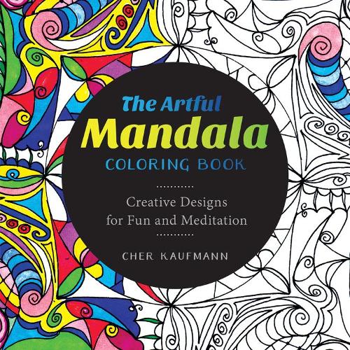 Бумажная книга «The Artful Mandala Coloring Book: Creative Designs for Fun and Meditation», автор Шер Кауфман - фото №1