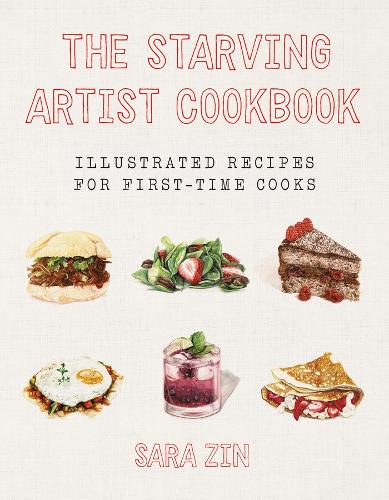Бумажная книга «The Starving Artist Cookbook: Illustrated Recipes for First-Time Cooks», автор Сара Зин - фото №1