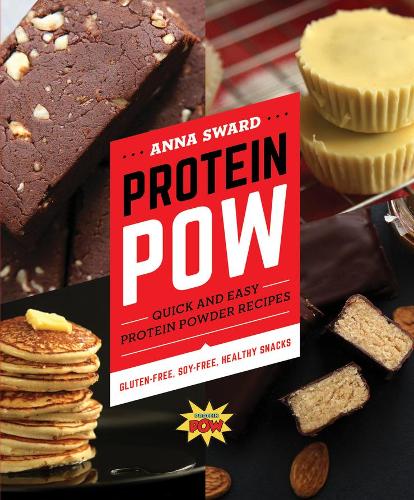 Бумажная книга «Protein Pow: Quick and Easy Protein Powder Recipes», автор Анна Свард - фото №1