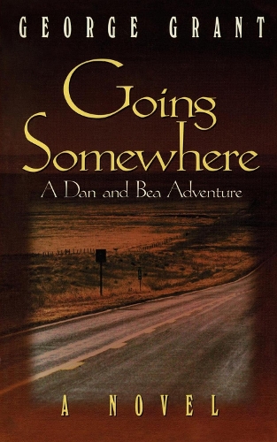 Бумажная книга «Going Somewhere», автор Джордж Грант - фото №1
