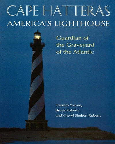 Паперова книга «Cape Hatteras: America's Lighthouse», авторів Брюс Робертс, Шеріл Шелтон-Робертс, Томас Йокум - фото №1