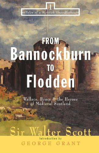 Паперова книга «From Bannockburn to Flodden: Wallace, Bruce, and the Heroes of Medieval Scotland», автор Вальтер Скотт - фото №1
