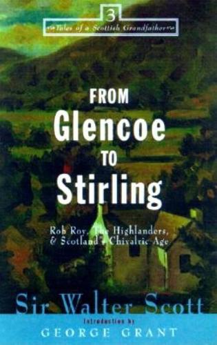 Паперова книга «From Glencoe to Stirling: Rob Roy, The Highlanders, & Scotland's Chivalric Age», автор Вальтер Скотт - фото №1