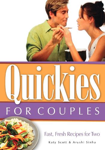 Паперова книга «Quickies for Couples: Fast, Fresh Recipes for Two», автор Кеті Скотт - фото №1