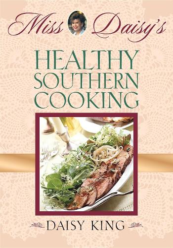 Паперова книга «Miss Daisy's Healthy Southern Cooking», автор Дейзі Кінг - фото №1