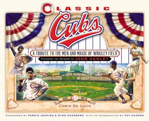 Паперова книга «Classic Cubs: A Tribute to the Men and Magic of Wrigley Field», автор Кріс ДеЛука - фото №1