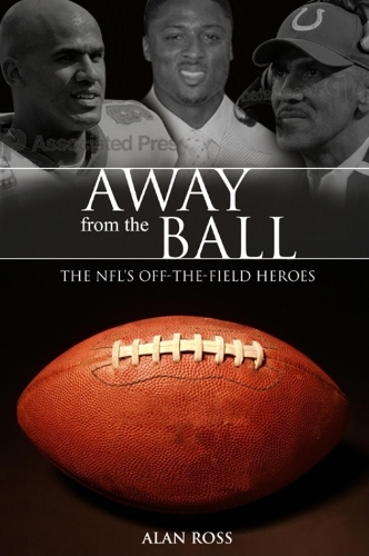 Бумажная книга «Away from the Ball: The NFL's Off-The-Field Heroes», автор Алан Росс - фото №1
