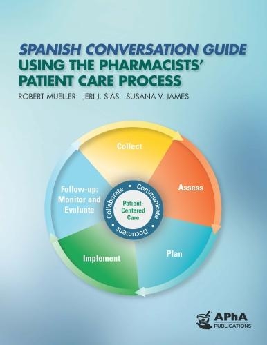 Бумажная книга «Spanish Conversation Guide Using the Pharmacists' Patient Care Process», авторов Джери Дж. Сиас, Роберт М Мюллер, Сюзана В. Джеймс - фото №1