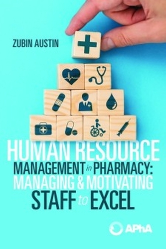 Бумажная книга «Human Resource Management in Pharmacy: Managing & Motivating Staff to Excel», автор Зубин Остин - фото №1