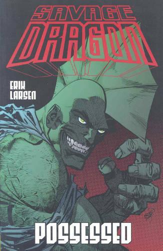 Бумажная книга «Savage Dragon Volume 4: Possessed», автор Эрик Ларсен - фото №1