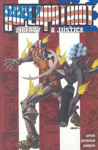 Паперова книга «Superpatriot: Liberty and Justice», авторів Дейв Джонсон, Кіт Гіффен, Мері Бірбаум, Том Бірбаум - фото №1