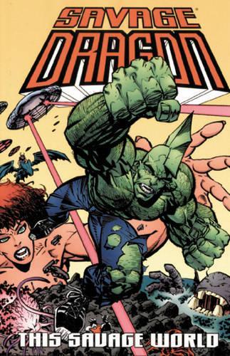 Бумажная книга «Savage Dragon Volume 15: This Savage World», автор Эрик Ларсен - фото №1