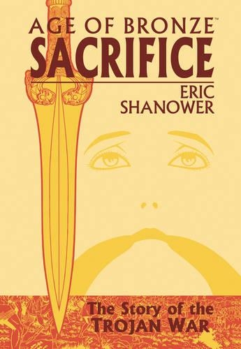 Паперова книга «Age Of Bronze Volume 2: Sacrifice», автор Ерік Шенауер - фото №1