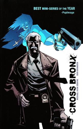Бумажная книга «The Cross Bronx Volume 1», авторов Иван Брэндон, Майкл Эйвон Оэминг - фото №1