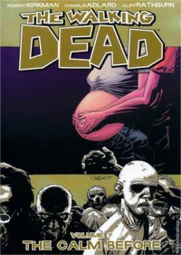 Бумажная книга «The Walking Dead Volume 7: The Calm Before», автор Роберт Киркман - фото №1