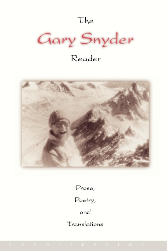 Бумажная книга «The Gary Snyder Reader: Prose, Poetry, and Translations», автор Гэри Снайдер - фото №1
