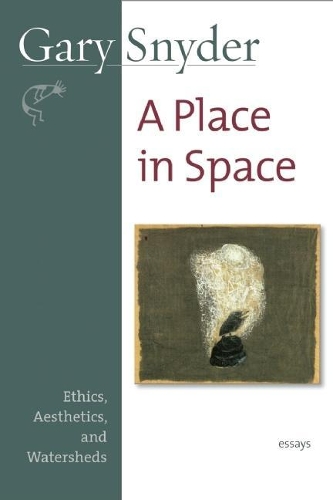 Бумажная книга «A Place in Space: Ethics, Aesthetics, and Watersheds», автор Гэри Снайдер - фото №1