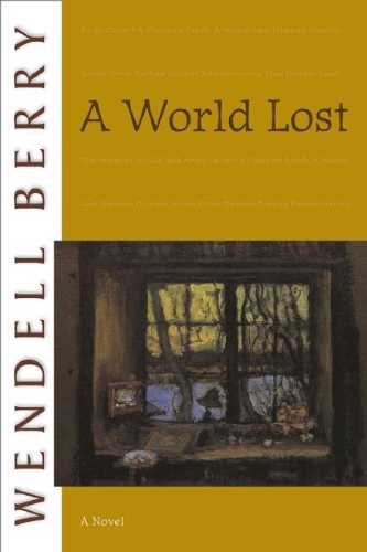 Бумажная книга «A World Lost: A Novel», автор Венделл Берри - фото №1