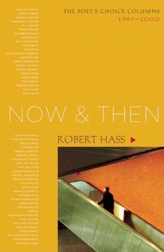 Паперова книга «Now And Then: The Poet's Choice Columns, 1997-2000», автор Роберт Хасс - фото №1