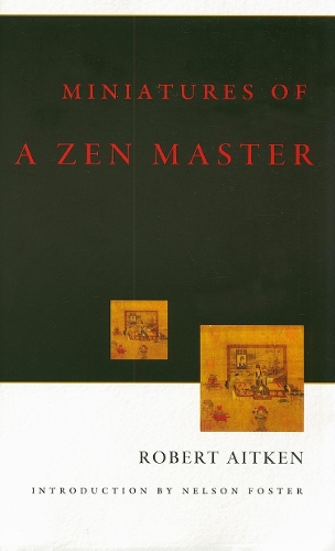 Бумажная книга «Miniatures Of A Zen Master», авторов Нельсон Фостер, Роберт Эйткен - фото №1